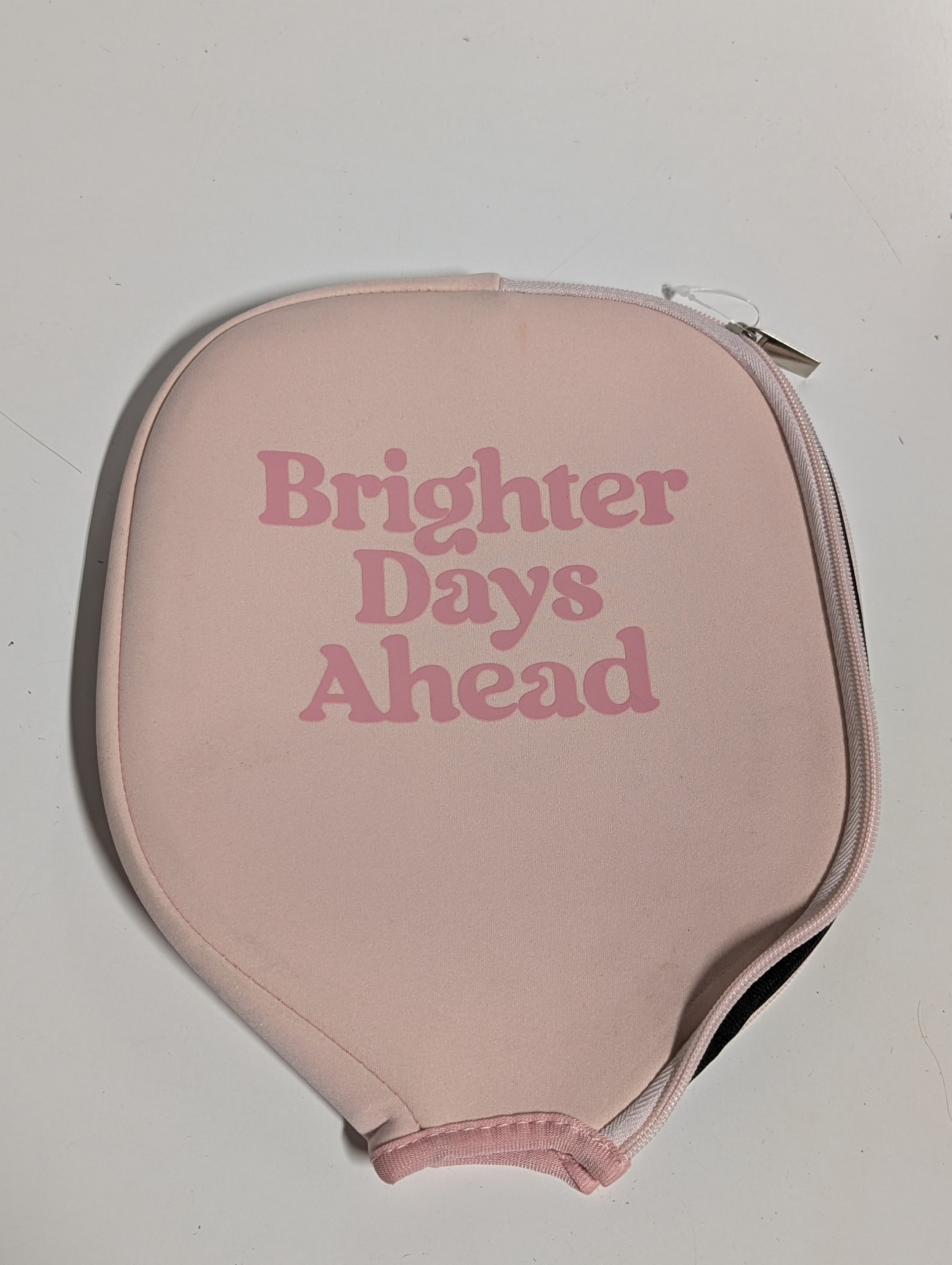Brighter Days Ahead Neoprene Pink Pickleball Paddle Cover Inspirational Racket Case