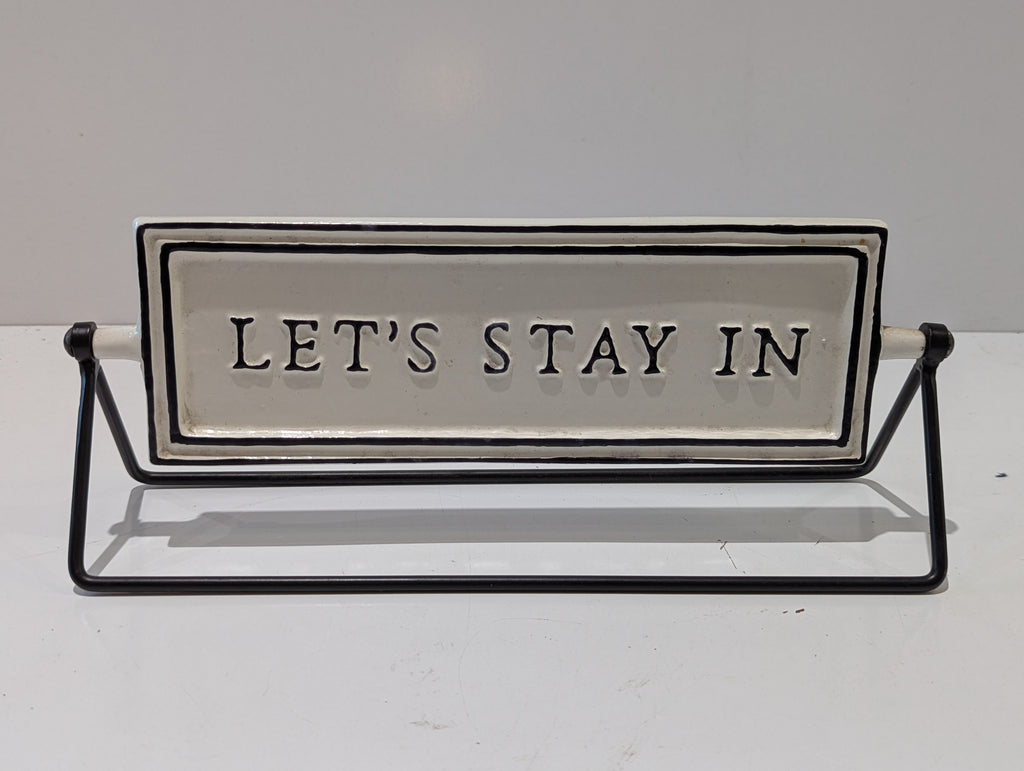Reversible Let's Stay In Let's Go Out Ceramic Tabletop Home Decor Sign Stand